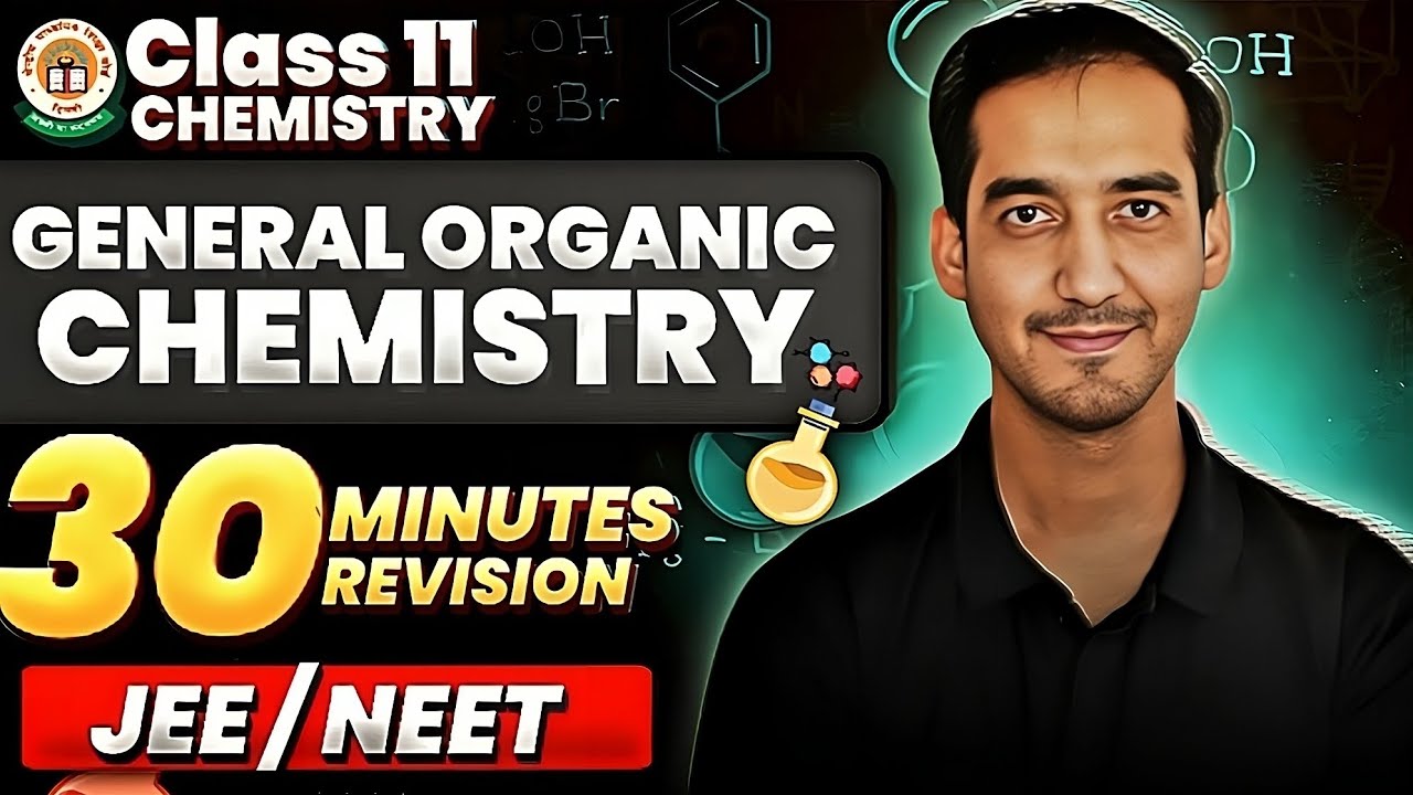 GOC (General Organic Chemistry) | Class 11 Chemistry|Quick Revision in 30 Minutes|CBSE|Sourabh Raina
