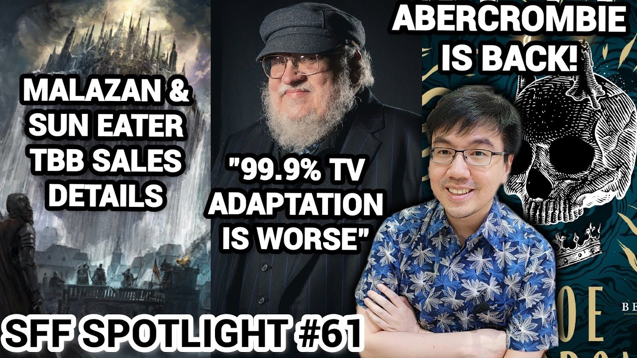 GRRM on Adaptation, Malazan & Sun Eater TBB, The Devils & Stormlight Archive Art (SFF Spotlight 61)
