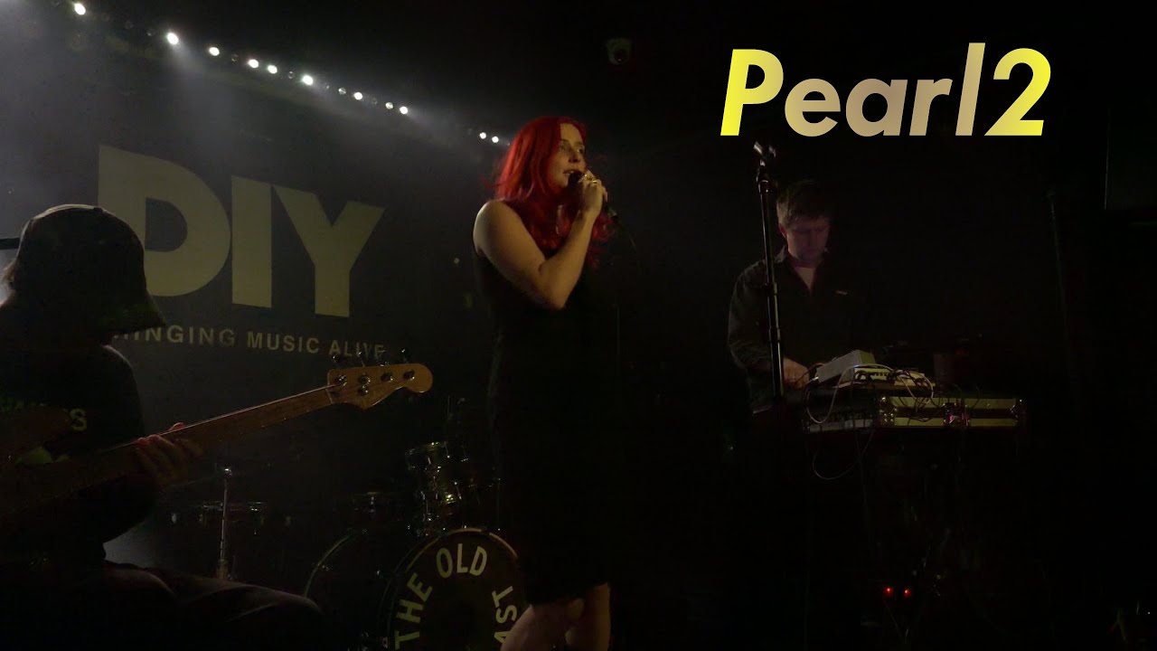 Pearl2 - YrPearl2Keep at The Old Blue Last, Shoreditch, London