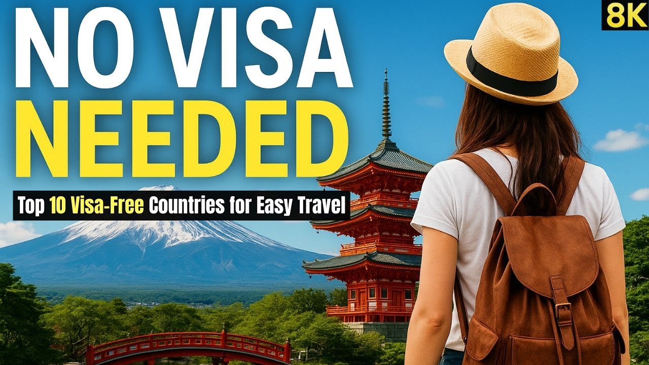Visa-Free Travel 2025: Countries That Let You Travel Without a Visa