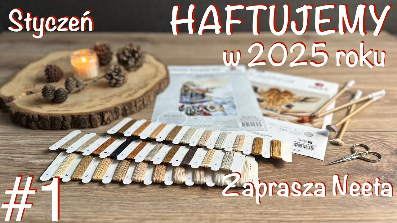 HAFTUJEMY W 2025 R #1 Nowe projekty: 1-2-3 i START! I w kółko ta mulina! KONKURS dla widzów  | Neeta