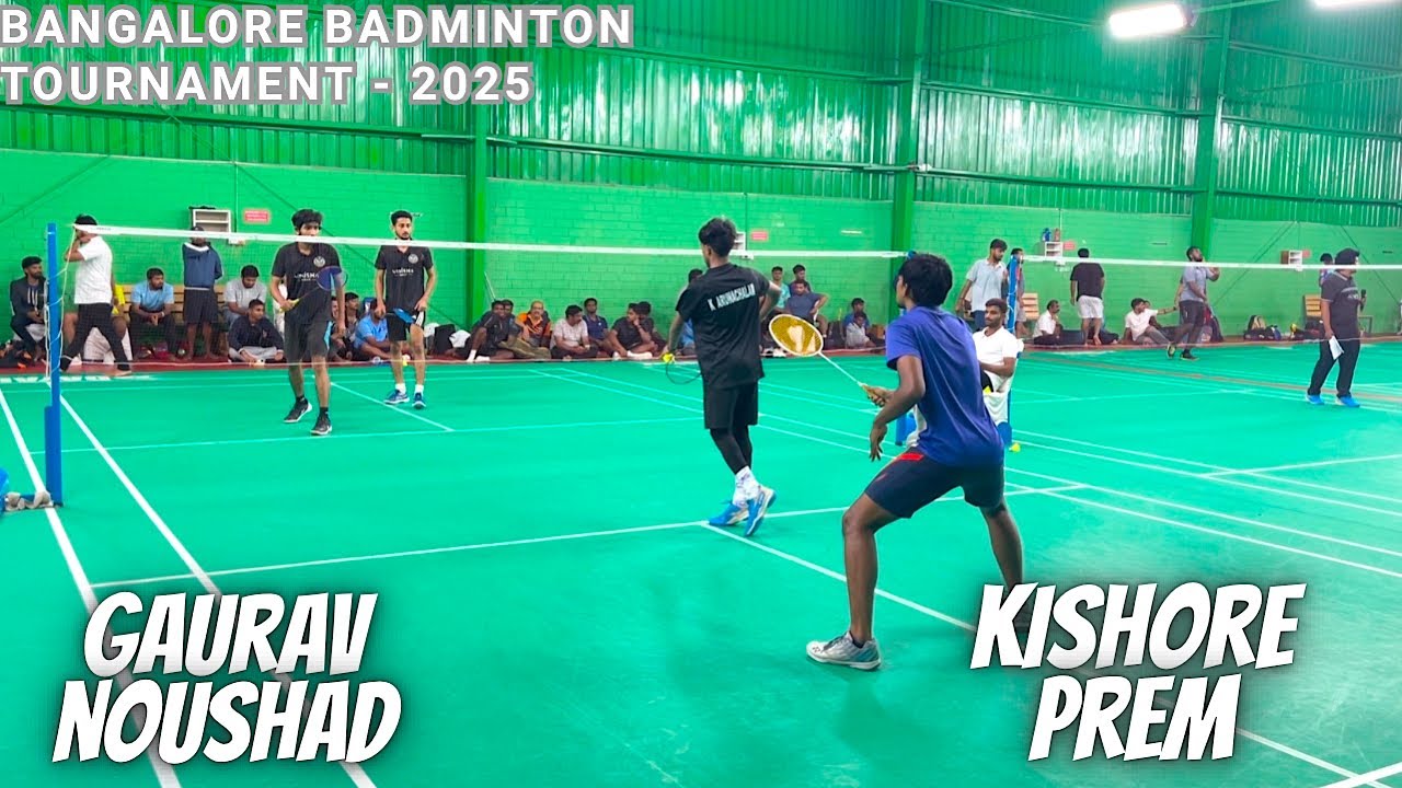 PREM/KISHORE vs GAURAV/NOUSHAD || QuarterFinal - Bangalore Badminton Tournament - 2025 || JK Academy