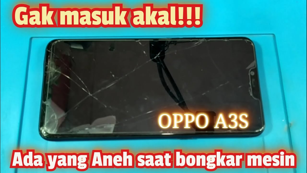 Kaget!!!  Servis HP OPPO A3S Diluar dugaan saat buka mesin...gak masuk akal