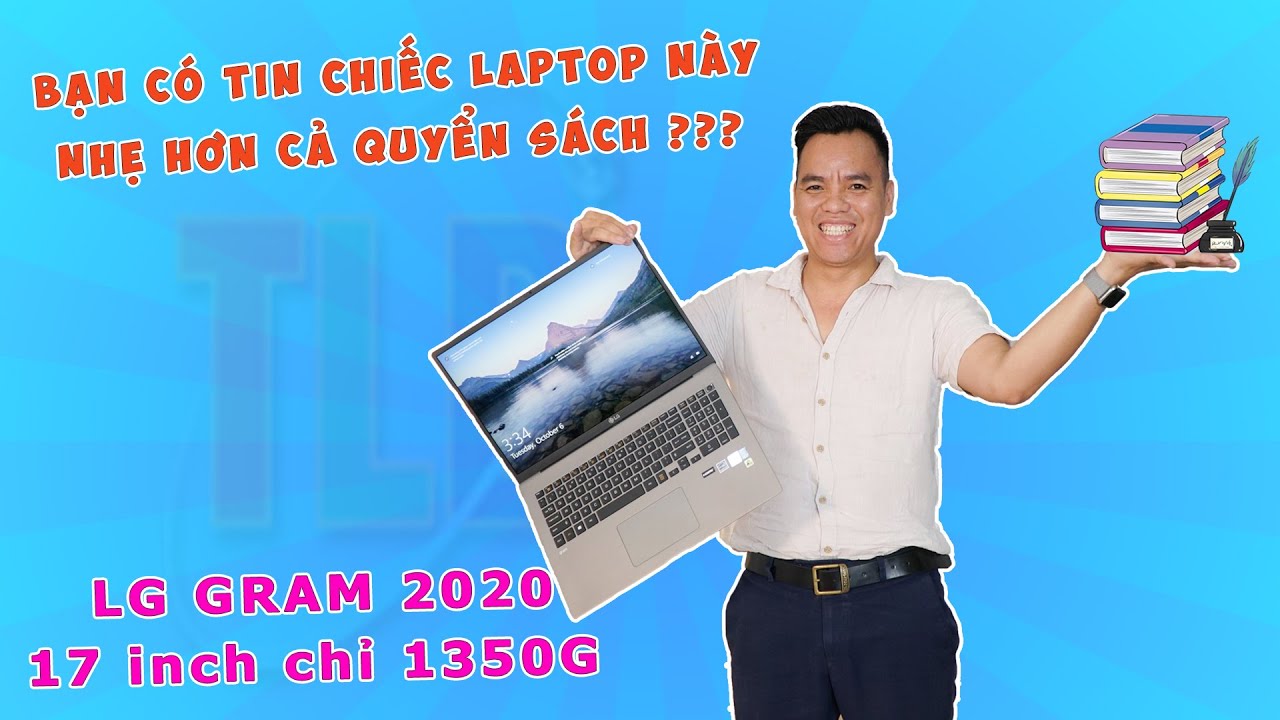 Đánh Giá Laptop LG Gram 17Z90N Mỏng Nhẹ Nhất Thế Giới Màn Hình 17 inch