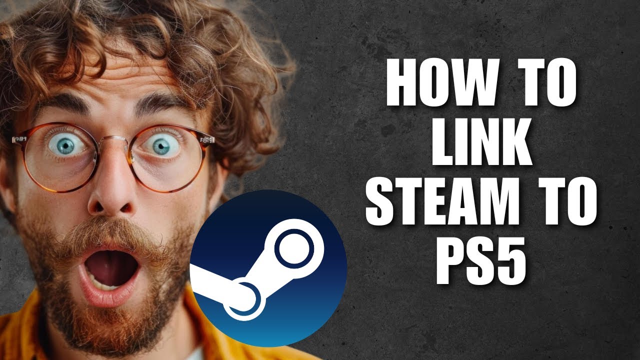 Как подключить Steam к PS5 (2025) &ndash; Легкое подключение Steam к PS5 (обновлённое руководство)