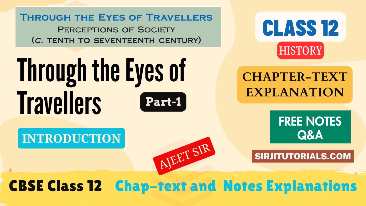 Class 12 Hist. Theme 5 'Through the  the Eyes of Travellers' Part1 - Chapter Explanation in Hindi