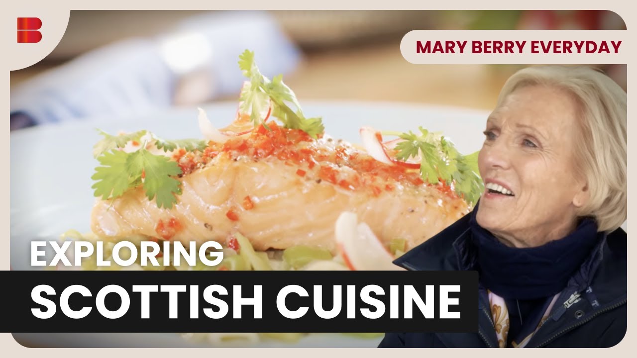 Scottish Cuisine Delights - Mary Berry Everyday - S01 EP01 - Cooking Show