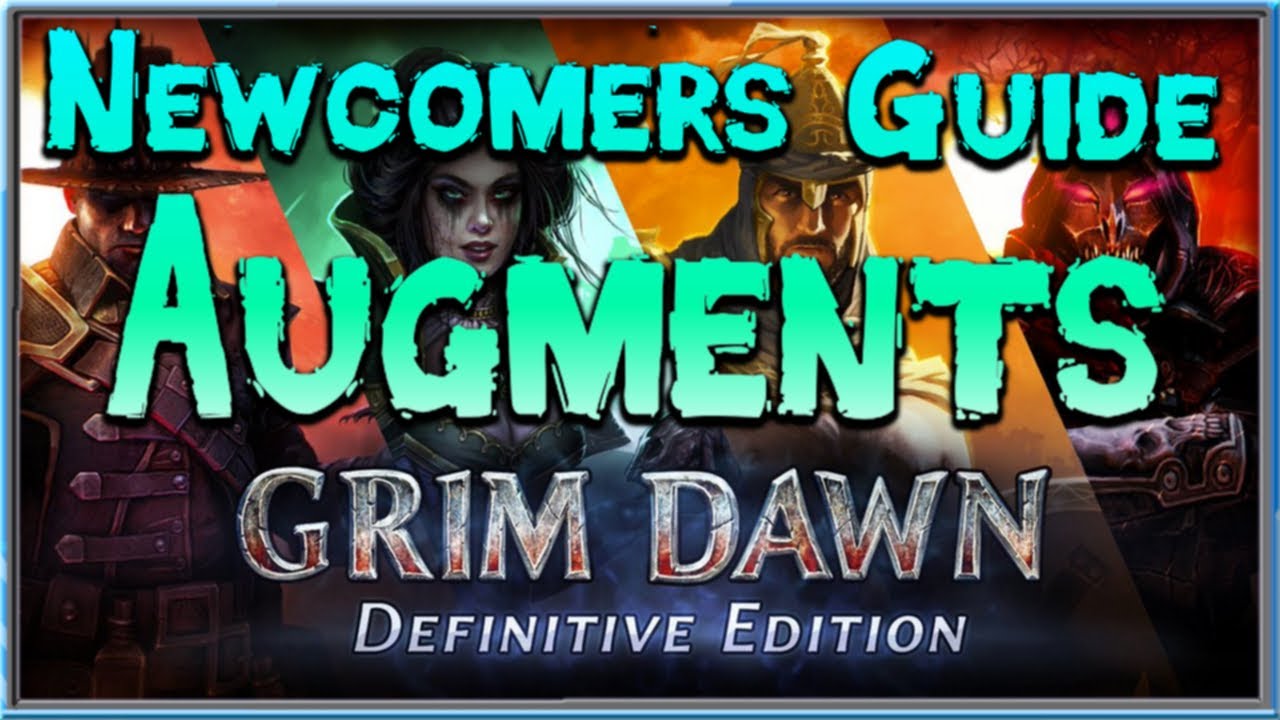 Grim Dawn Newcomer's Guide  - Episode 27 Augments