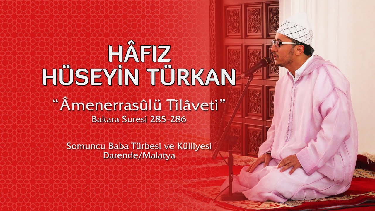 Amenerrasulü ve Meali | Hafız Hüseyin Türkan