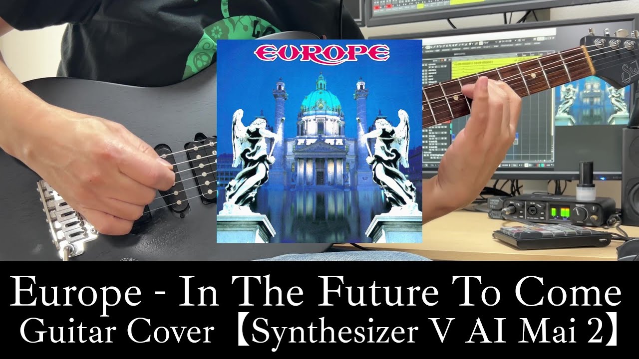 Europe - In The Future To Come Guitar Cover【Synthesizer V AI Mai 2】