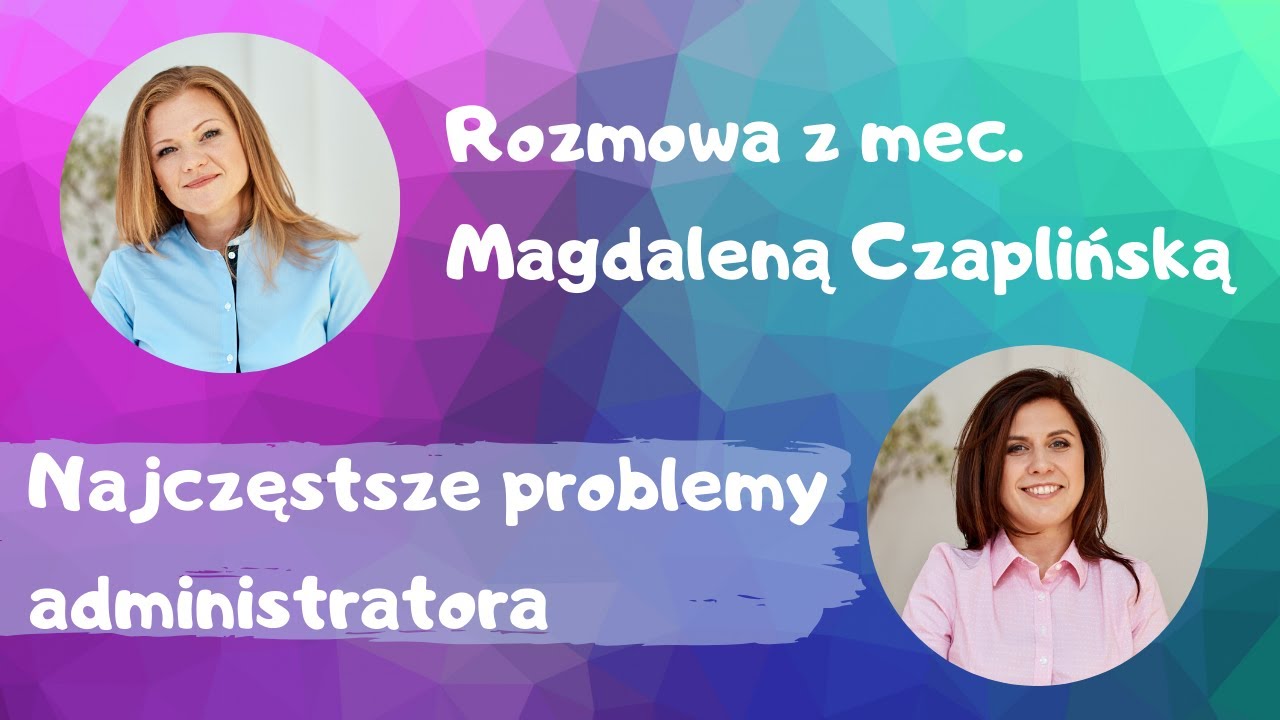 Praca zdalna. Najczęstsze problemy administratora. Rozmowa z mec. Magdaleną Czaplińską.