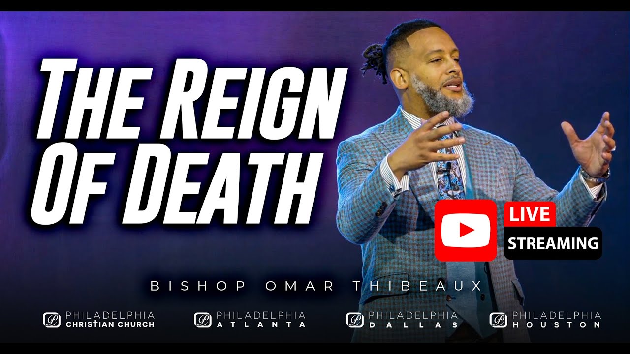 The Reign Of Death - Bishop Omar Thibeaux {Live Streamed Nov 9th, 2025}