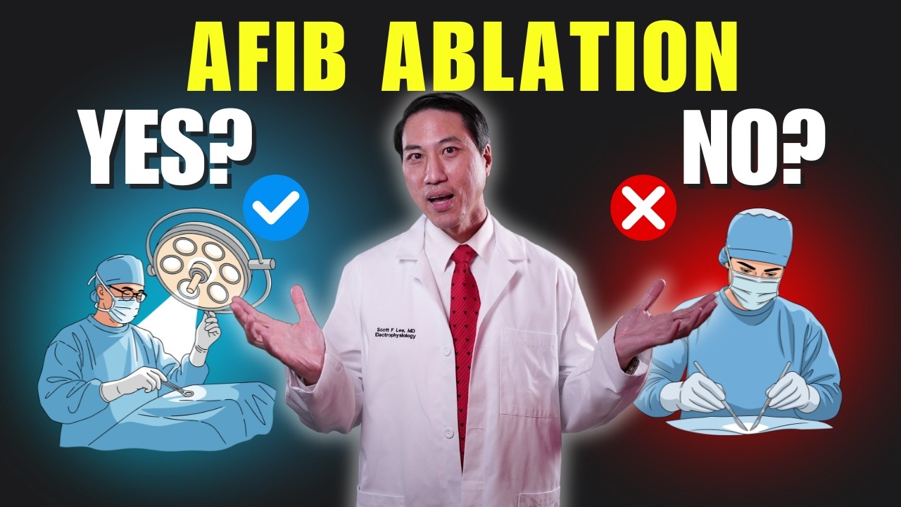 AFib Ablation: Risk vs Benefit – When to Say Yes