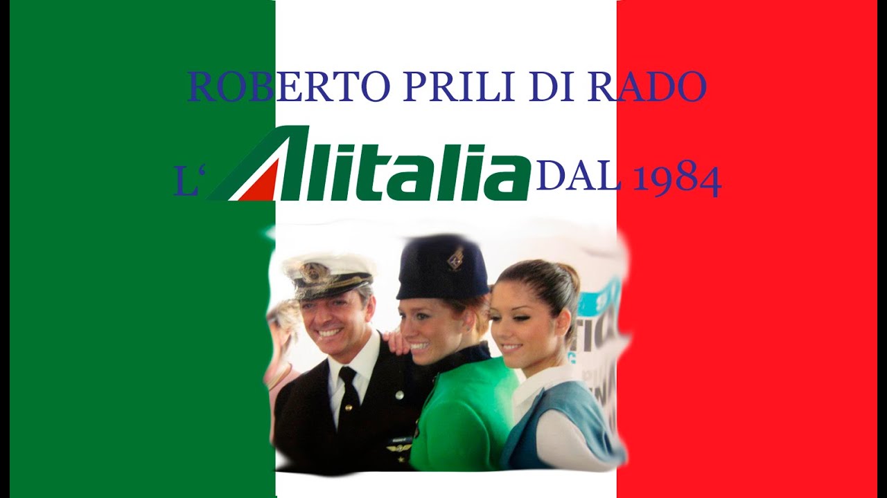 L' Alitalia dal 1984 - Roberto Prili Di Rado
