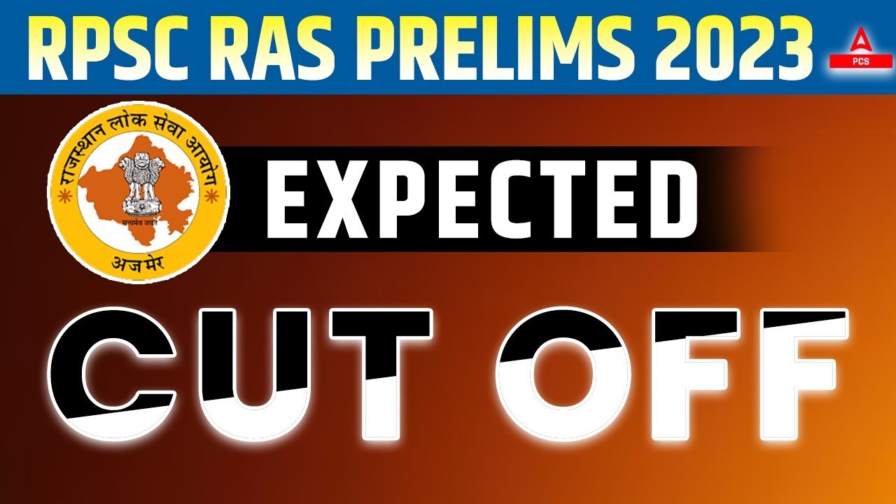 RPSC RAS Prelims Cut Off 2023 (EXPECTED) | RAS Cut Off Marks | Adda247 PCS