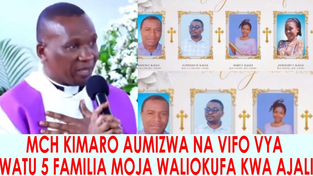 MCH KIMARO AUMIZWA NA VIFO VYA WATU 5 WA FAMILIA MOJA WALIOFARIKI KWA AJALI WAKITOKA TANGA