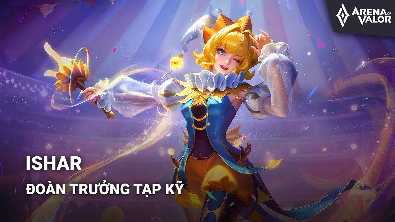 Trang Phục Ishar - Đoàn Trưởng Tạp Kỹ | Liên Quân Mobile