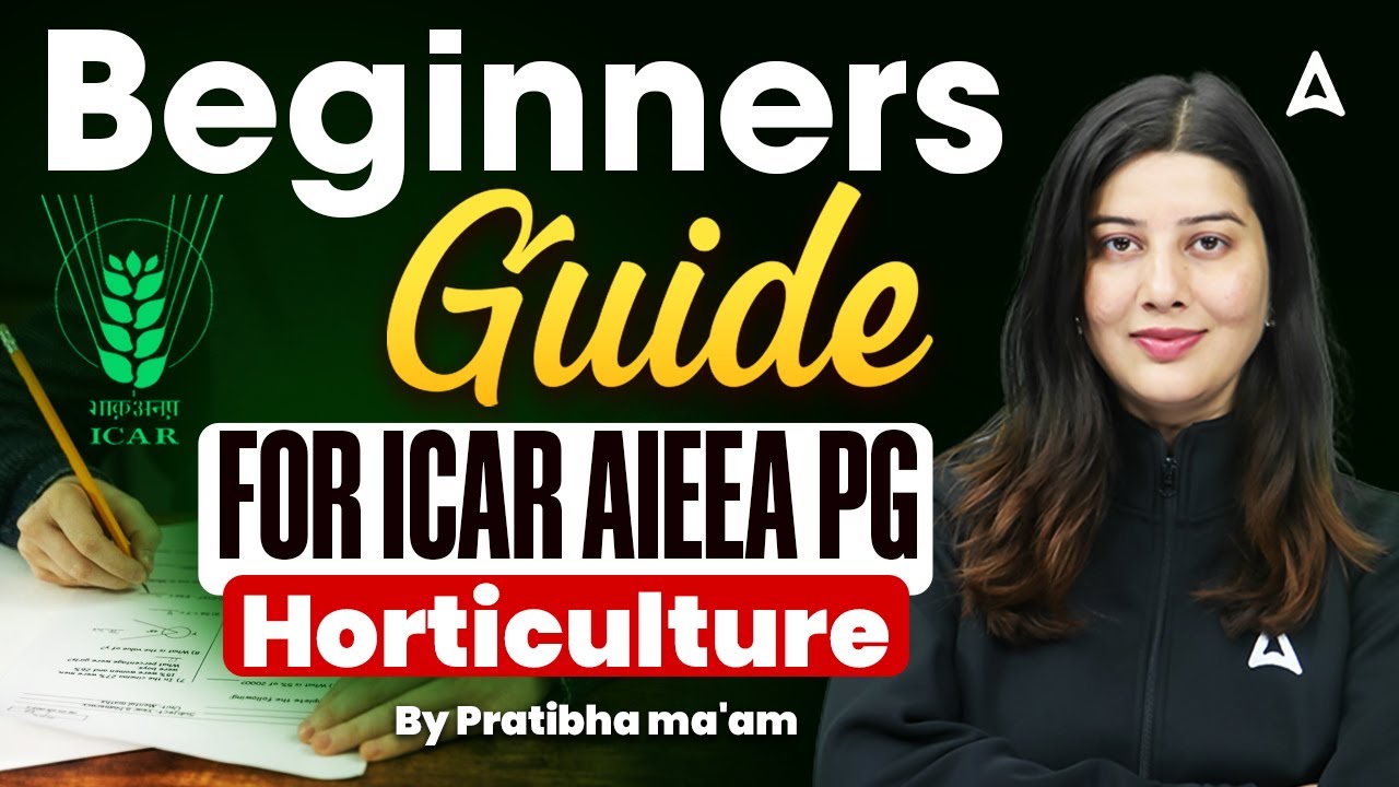 Beginners Guide for ICAR AIEEA PG Horticulture | By Pratibha ma'am