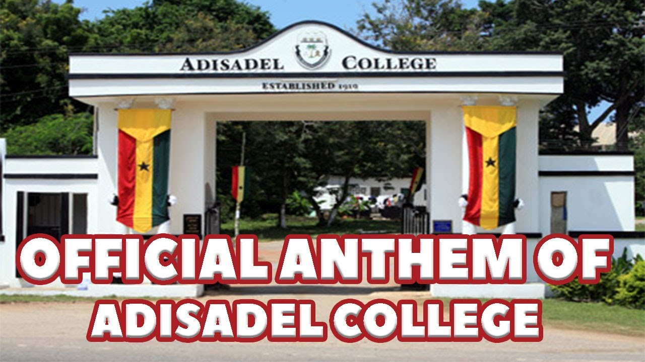 Official Adisadel College School Anthem