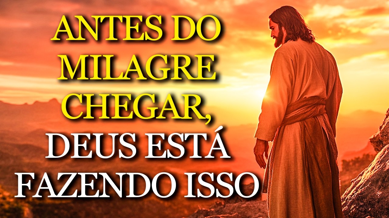 DEUS está AGINDO em SILÊNCIO antes do seu MILAGRE aparecer: entenda o que Ele faz agora
