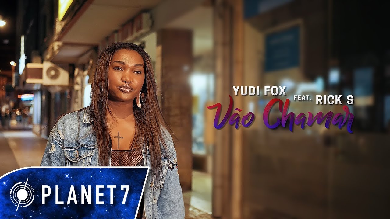 Yudi Fox feat  Rick S - Vão Chamar (Official Video)