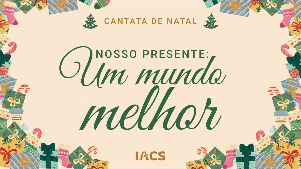 Cantata de Natal - Nosso presente: Um mundo melhor
