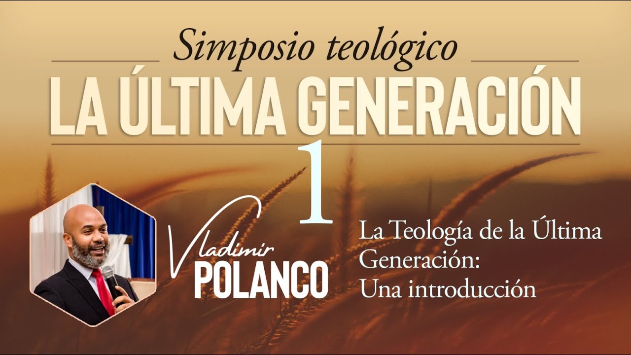 La Teología de la Última Generación: Una introducción
