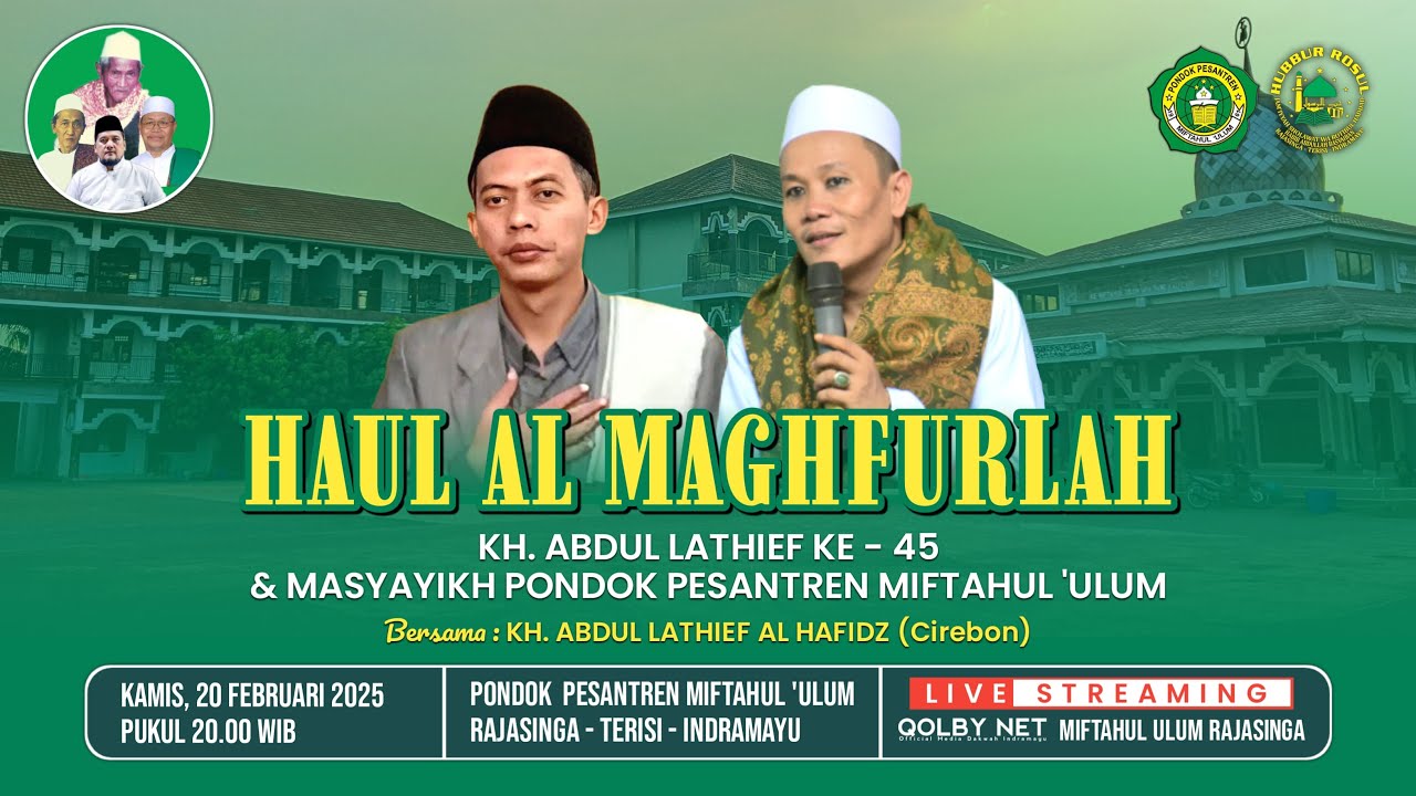 LIVE Haul Akbar Almaghfurllah KH. Abul Latief ke - 45 & Masyayaikh PP. Miftahul 'Ulum | 20 Feb 2025