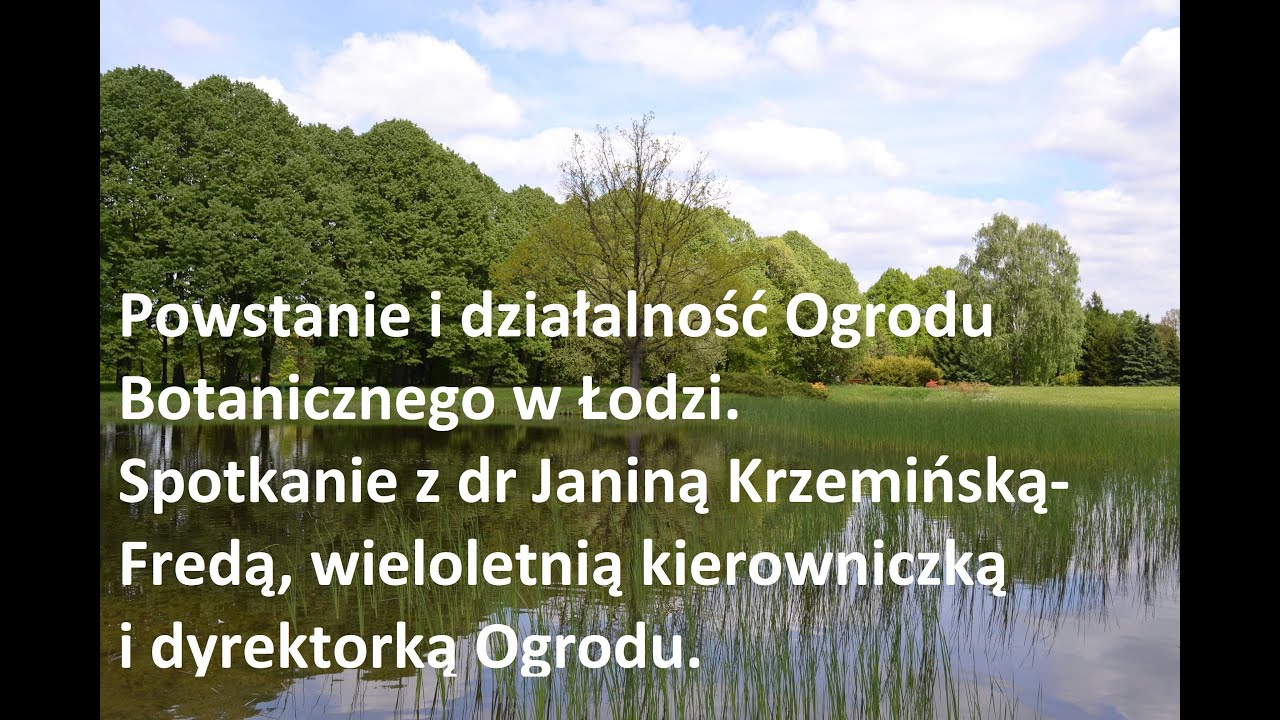 Historia Ogrodu Botanicznego w Łodzi