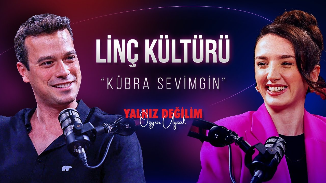 Kübra Sevimgin'le İnternette Linçlenmek ve Linç Kültürü Üzerine - Yalnız Değilim 17. Bölüm