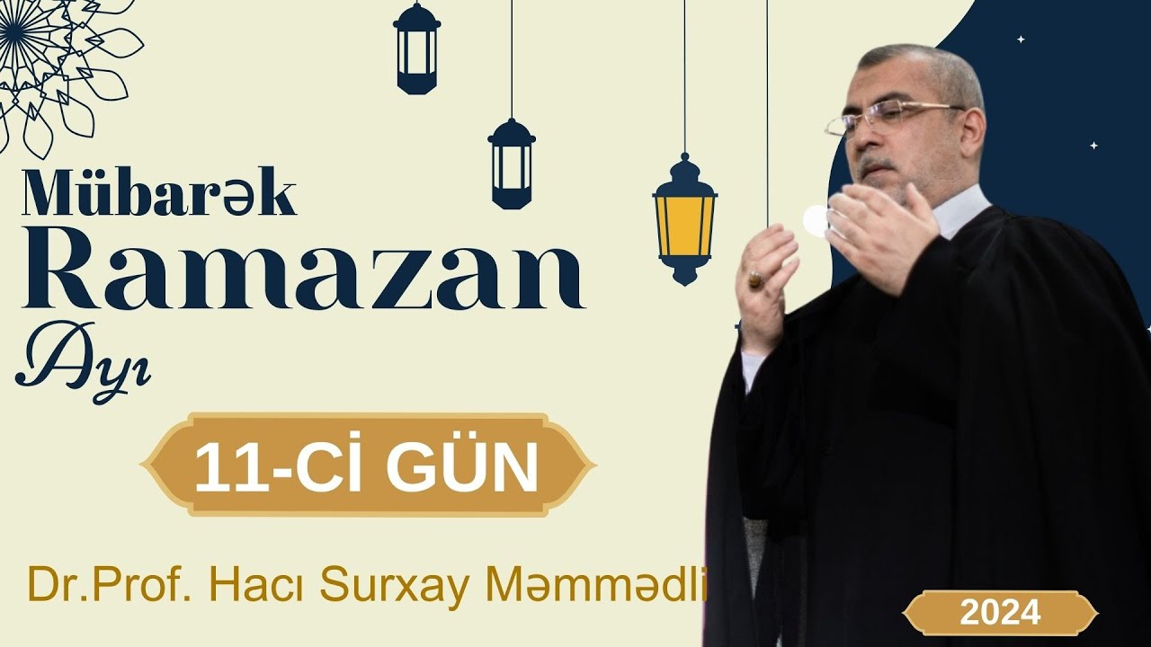 Hacı Surxay Məmmədli: Mənim evim deyənlər.Ramazan ayının 11-ci günü.İlahi Rəhmət (2024)