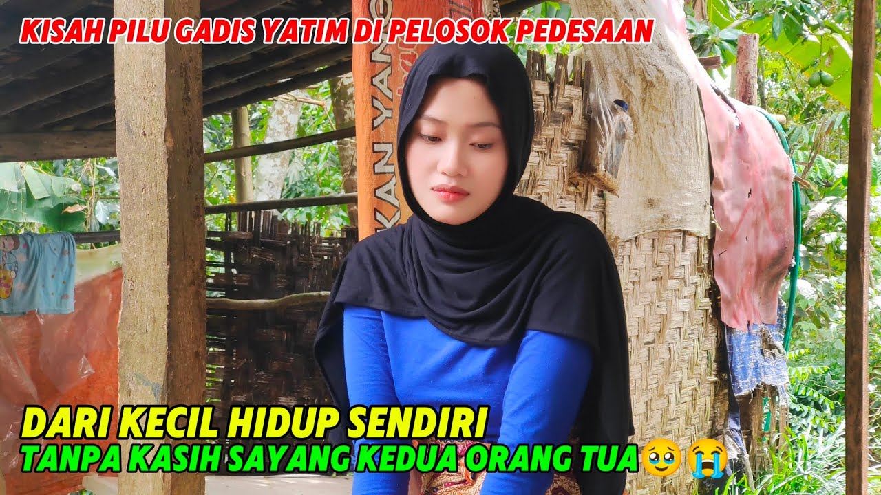 MIRIS SEKALI🥺‼️MELIHAT KISAH PILU GADIS YATIM DARI USIA 4 THN DITINGGAL SANG AYAH DAN PISAH DARI IBU
