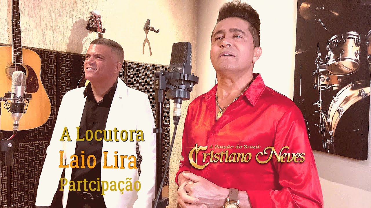 Cristiano Neves  Participa do Album do Laio Lira - A Locutora - Clip