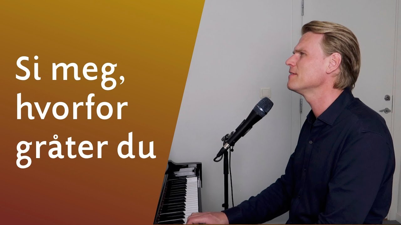 Si meg, hvorfor gråter du - Sveinung Hølmebakk