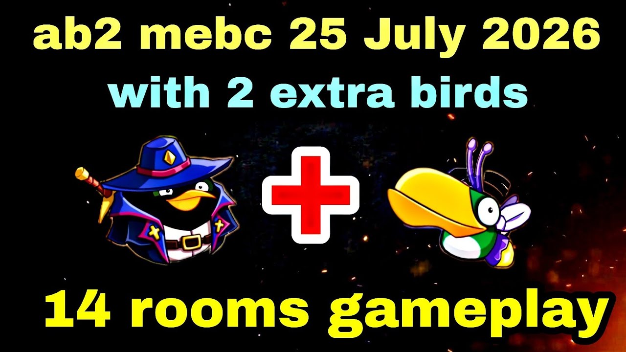 Angry birds 2 mebc 25 July 2026 with 2 extra birds bomb + hal #ab2 mebc today
