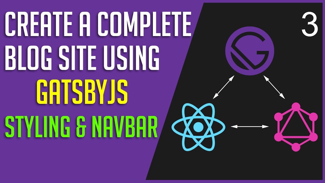 Create a GatsbyJS Blog #3 - Styling & Navbar