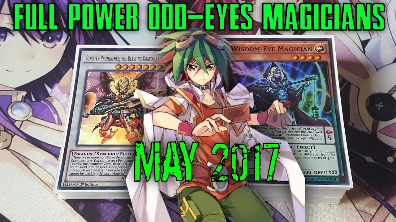 FULL POWER Yu-Gi-Oh! Odd-Eyes Magician Deck Profile! | May 2017