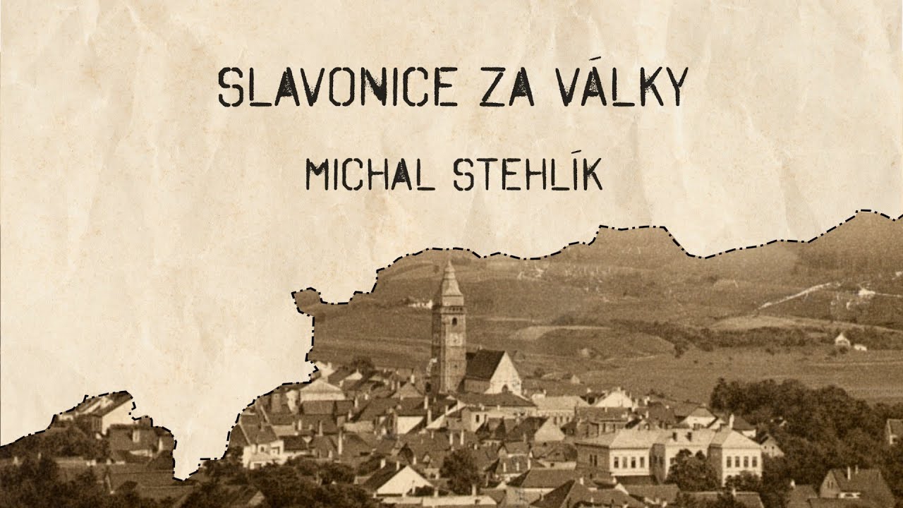 Křižovatky konce války (2) Slavonice za války