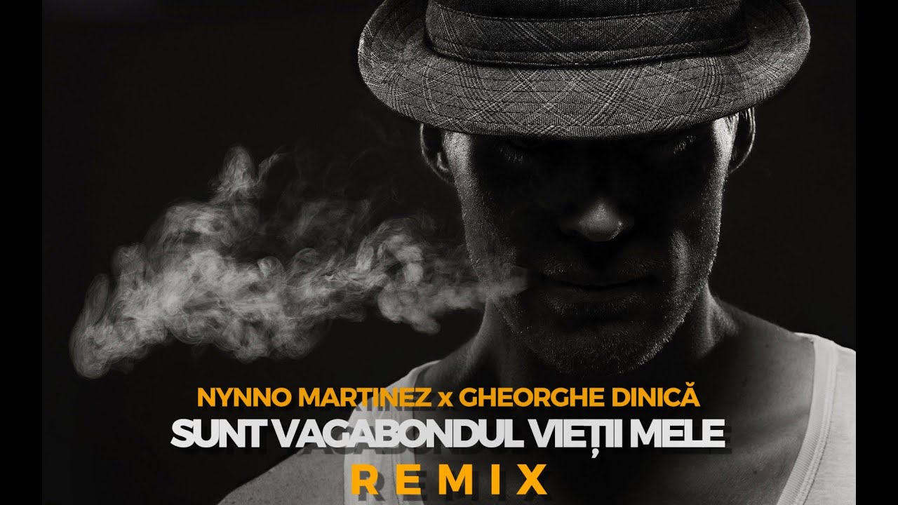 Nynno Martinez ❌ Gheorghe Dinică - Sunt vagabondul vieții mele │ REMIX