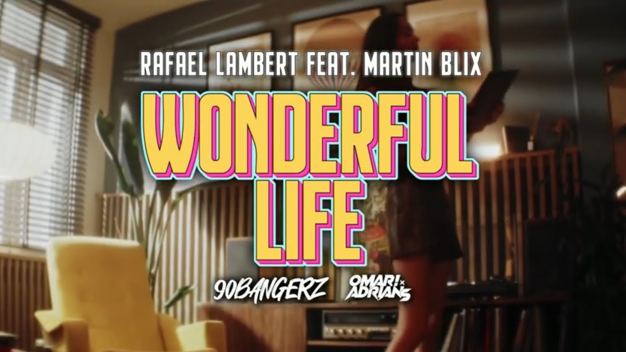 Rafael Lambert - Wonderful Life 2024 (90bangerz x Omar! & Adrian S Remix)