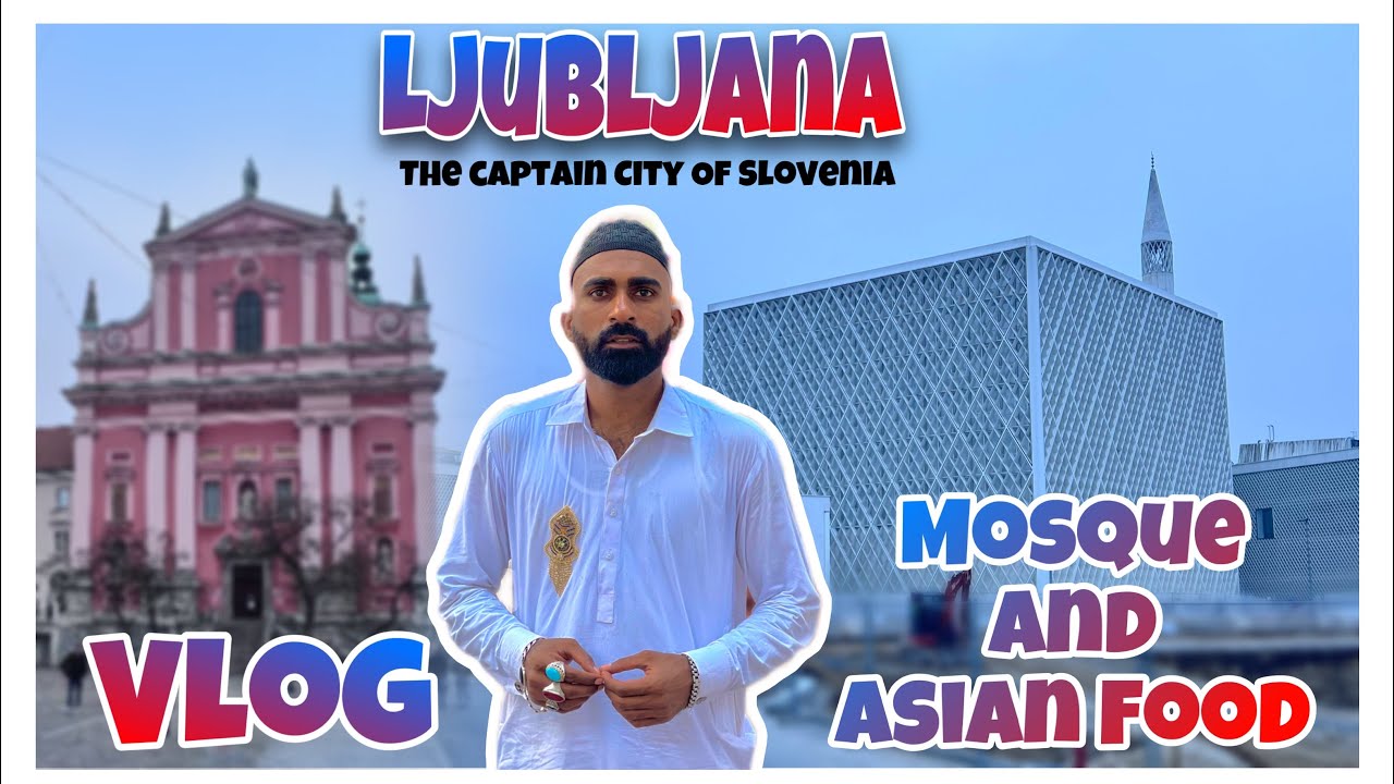 Ljubljana | Most Beautiful City Of Europe | Mashallah mosque Bi Hai Or Asian Food Bi | #Slovenia