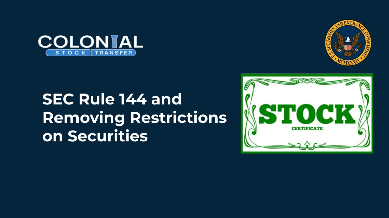 SEC Rule 144 and Removing Restrictions on Securities