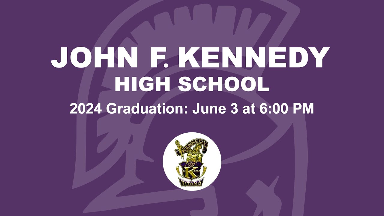 Kennedy High School Graduation Ceremony - 6.3.24