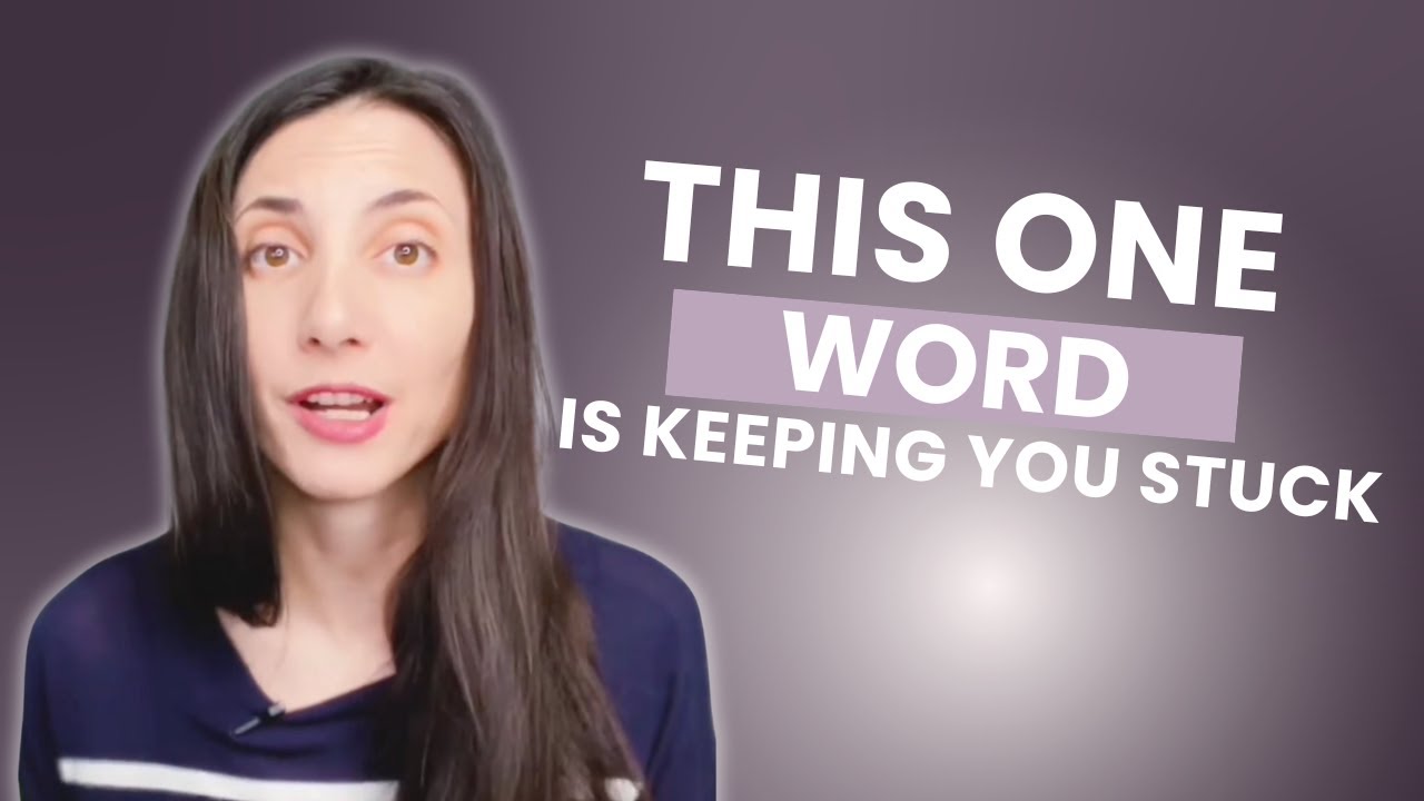 This One Word Is Keeping You Stuck In Your Mental Block