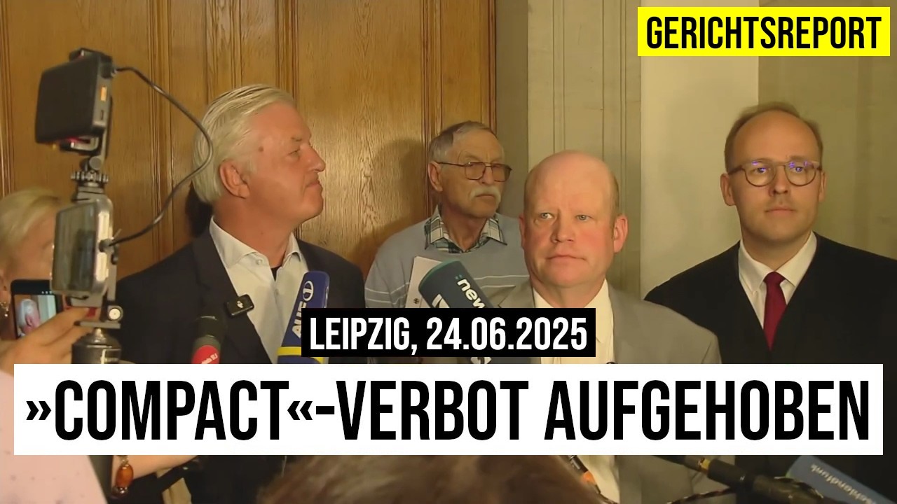 24.06.2025 Leipzig Gerichtsreportage #COMPACT-Verbot aufgehoben durch Bundesverwaltungsgericht