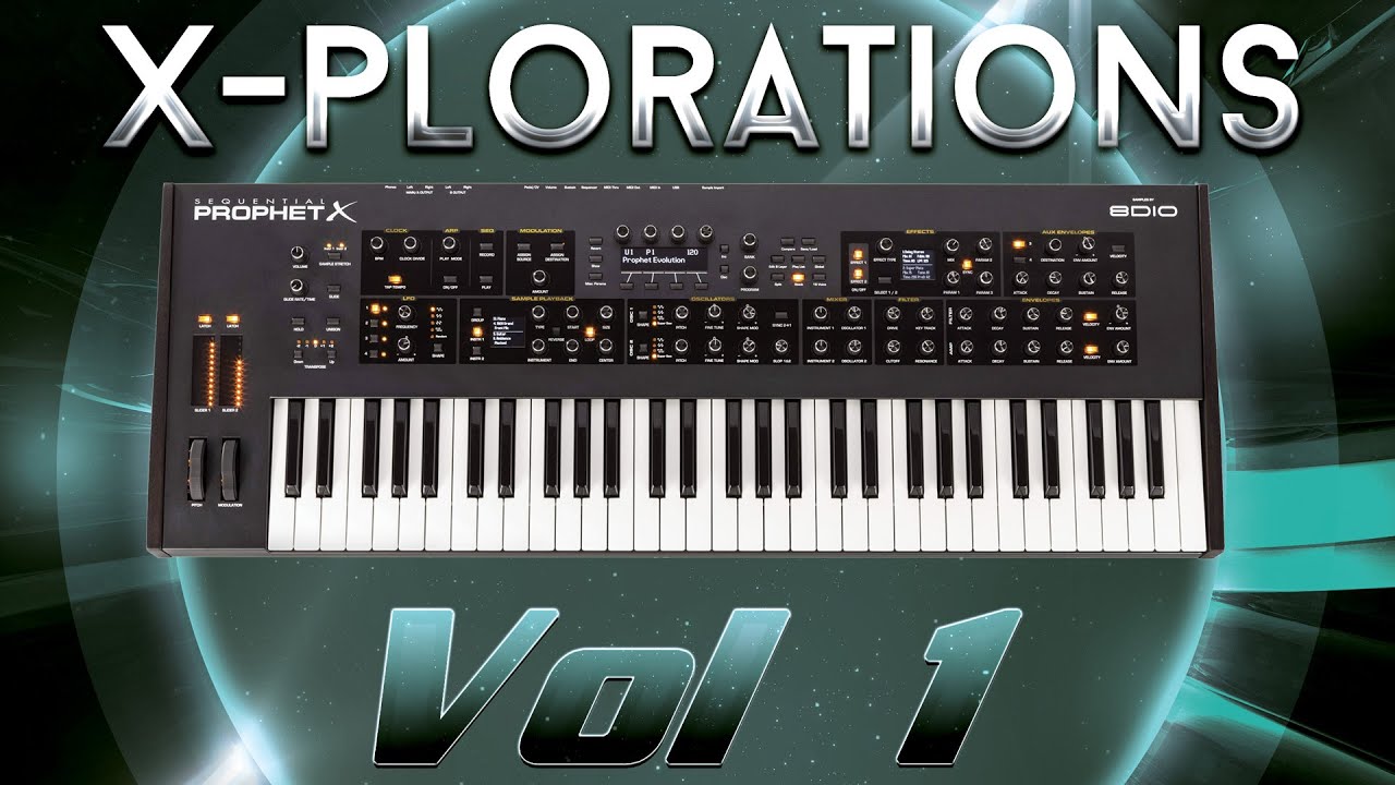 Xplorations Vol 1 - Patches 1 to 32 - Sequential Prophet X