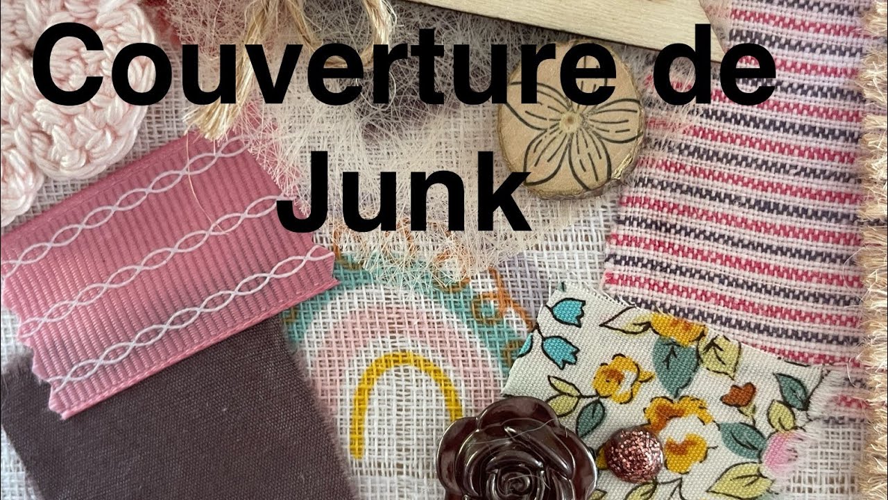 Je continue la couverture de mon junk ￼