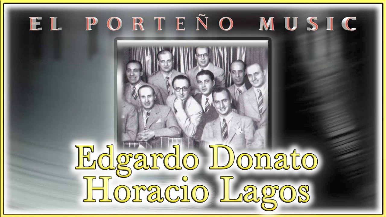 El Porteño Music - Tanda de la Semana: Edgardo Donato - Horacio Lagos (Milonga)