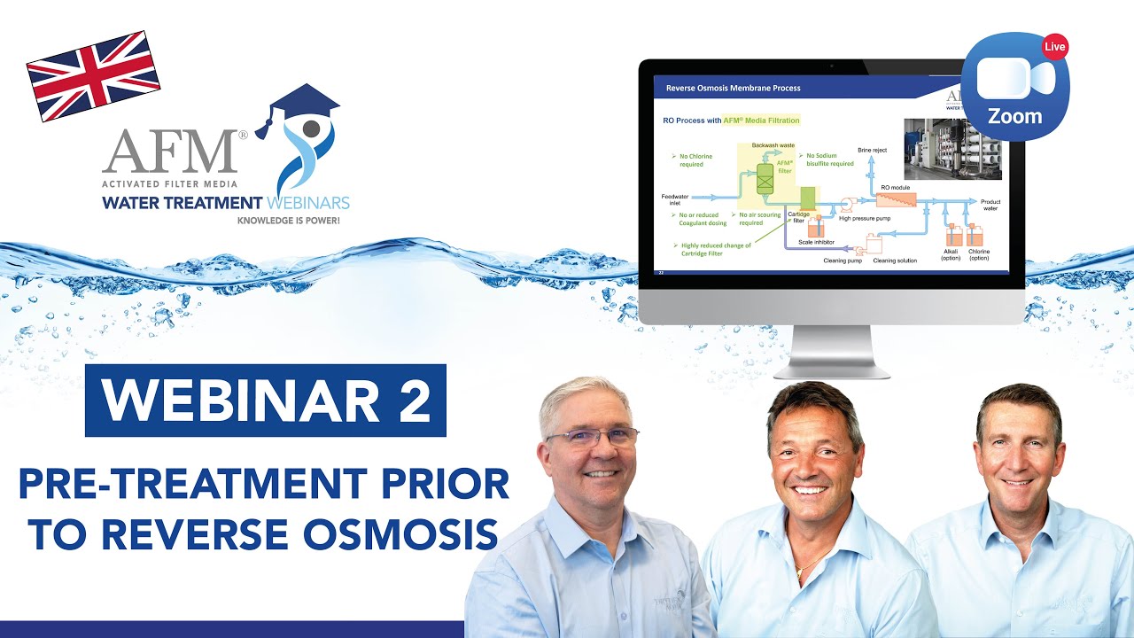 AFM® WATER TREATMENT WEBINAR 2 - PRE-TREATMENT PRIOR TO REVERSE OSMOSIS