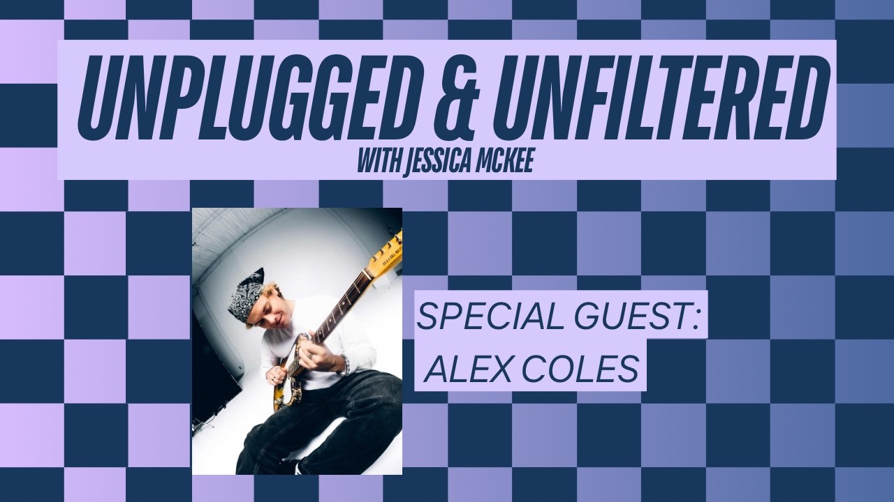 Unplugged & Unfiltered Episode 3 w/Alex Coles
